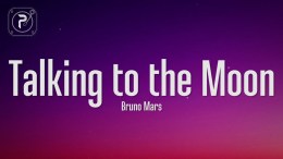 Bruno Mars – Talking To The Moon (Lyrics) Bruno Mars – Talking To The Moon (Lyrics)