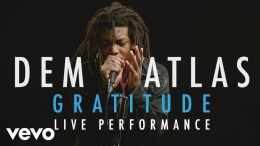 deM atlaS – “Gratitude” Official Performance | Vevo deM atlaS – “Gratitude” Official Performance | Vevo