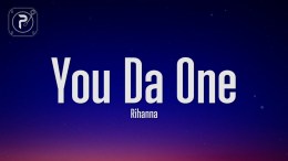 Rihanna – You Da One (Lyrics) Rihanna – You Da One (Lyrics)