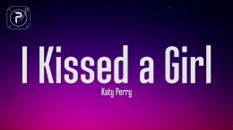 Katy Perry – I Kissed A Girl (Lyrics) Katy Perry – I Kissed A Girl (Lyrics)