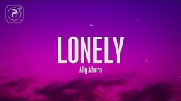 Ally Ahern – LONELY (Lyrics) Ally Ahern – LONELY (Lyrics)