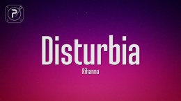 Rihanna – Disturbia (Lyrics) Rihanna – Disturbia (Lyrics)
