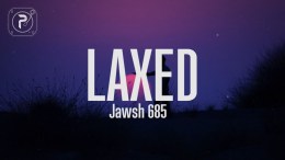 Jawsh 685 – Laxed (SIREN BEAT) Jawsh 685 – Laxed (SIREN BEAT)