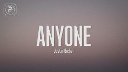 Justin Bieber – Anyone (Lyrics) Justin Bieber – Anyone (Lyrics)