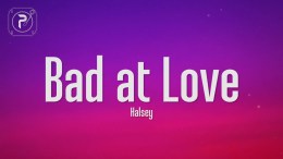 Halsey – Bad at Love (Lyrics) Halsey – Bad at Love (Lyrics)