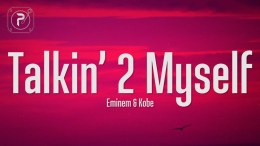 Eminem – Talkin’ 2 Myself (Lyrics) ft. Kobe Eminem – Talkin’ 2 Myself (Lyrics) ft. Kobe