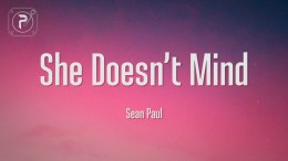Sean Paul – She Doesn’t Mind (Lyrics) Sean Paul – She Doesn’t Mind (Lyrics)
