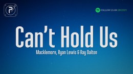 MACKLEMORE & RYAN LEWIS – CAN’T HOLD US (Lyrics) FEAT. RAY DALTON MACKLEMORE & RYAN LEWIS – CAN’T HOLD US (Lyrics) FEAT. RAY DALTON