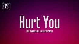 The Weeknd – Hurt You (Lyrics) feat. Gesaffelstein The Weeknd – Hurt You (Lyrics) feat. Gesaffelstein