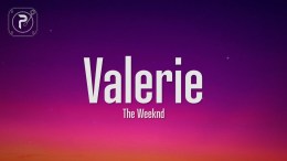 The Weeknd – Valerie (Lyrics) The Weeknd – Valerie (Lyrics)