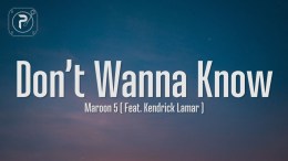 Maroon 5 – I don’t wanna know (Lyrics) ft. Kendrick Lamar Maroon 5 – I don’t wanna know (Lyrics) ft. Kendrick Lamar