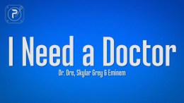 Dr. Dre ft. Eminem, Skylar Grey – I Need A Doctor (Lyrics) Dr. Dre ft. Eminem, Skylar Grey – I Need A Doctor (Lyrics)