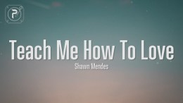 Shawn Mendes – Teach Me How To Love (Lyrics) Shawn Mendes – Teach Me How To Love (Lyrics)