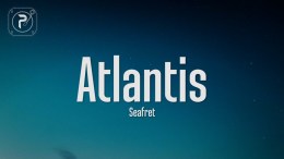 Seafret – Atlantis (Lyrics) Seafret – Atlantis (Lyrics)
