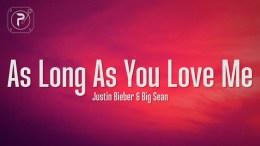 Justin Bieber – As Long As You Love Me (Lyrics) Justin Bieber – As Long As You Love Me (Lyrics)