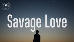Jason Derulo – Savage Love (Lyrics) Jason Derulo – Savage Love (Lyrics)