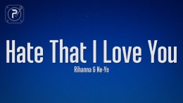 Rihanna – Hate That I Love You (Lyrics) ft. Ne-Yo Rihanna – Hate That I Love You (Lyrics) ft. Ne-Yo