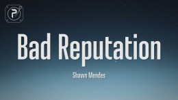 Shawn Mendes – Bad Reputation (Lyrics) Shawn Mendes – Bad Reputation (Lyrics)