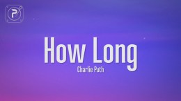 Charlie Puth – How Long (Lyrics) Charlie Puth – How Long (Lyrics)