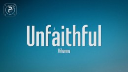 Rihanna – Unfaithful (Lyrics) Rihanna – Unfaithful (Lyrics)