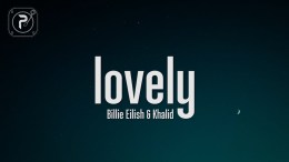 Billie Eilish, Khalid – lovely (Lyrics) Billie Eilish, Khalid – lovely (Lyrics)