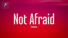 Eminem – Not Afraid (Lyrics) Eminem – Not Afraid (Lyrics)