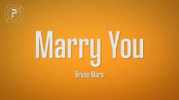 Bruno Mars – Marry You (Lyrics) Bruno Mars – Marry You (Lyrics)