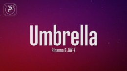 Rihanna – Umbrella (Lyrics) ft. JAY-Z Rihanna – Umbrella (Lyrics) ft. JAY-Z