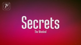 The Weeknd – Secrets (Lyrics) The Weeknd – Secrets (Lyrics)