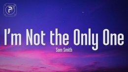 Sam Smith – I’m Not The Only One (Lyrics) Sam Smith – I’m Not The Only One (Lyrics)