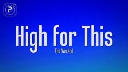 The Weeknd – High For This (Lyrics) The Weeknd – High For This (Lyrics)