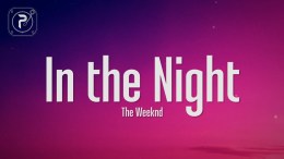 The Weeknd – In The Night (Lyrics) The Weeknd – In The Night (Lyrics)