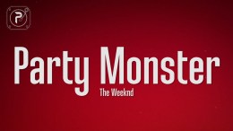The Weeknd – Party Monster (Lyrics) The Weeknd – Party Monster (Lyrics)