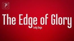 Lady Gaga – The Edge Of Glory (Lyrics) Lady Gaga – The Edge Of Glory (Lyrics)