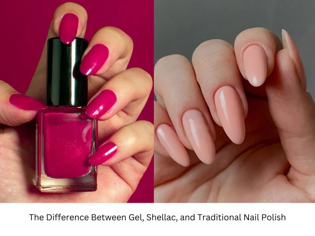 Difference between gel, shellac and traditional nail polish Difference between gel, shellac and traditional nail polish