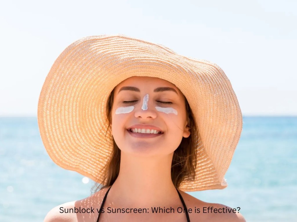 Sunblock vs. Sunscreen: Which is Effective? Sunblock vs. Sunscreen: Which is Effective?