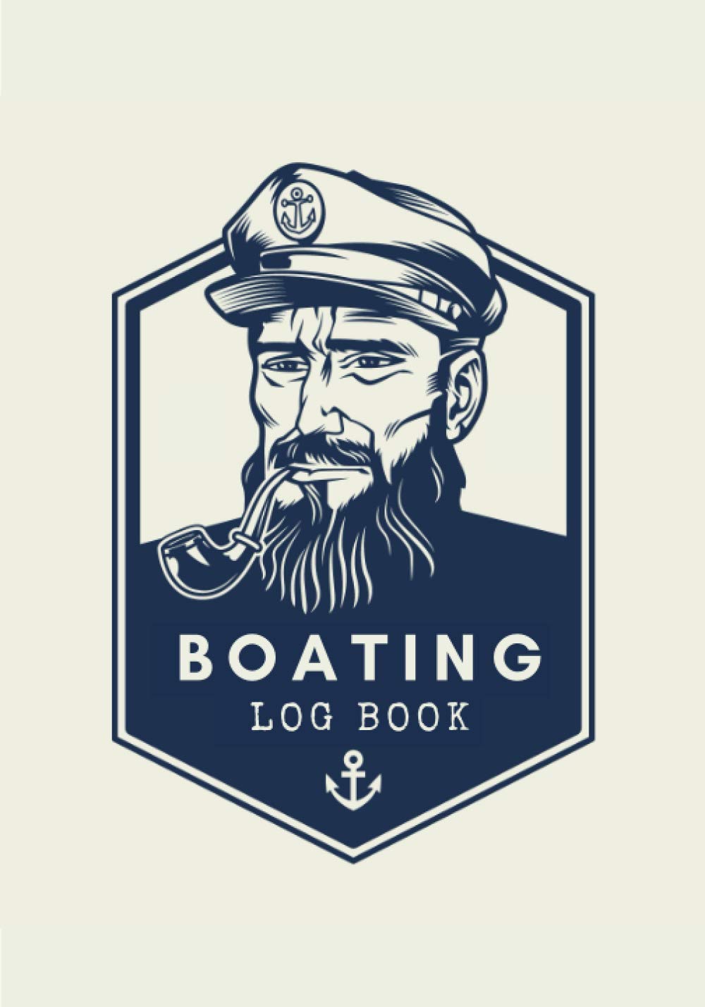 Boating Log Book: Boat Journal to Keep Track and Reviews About Your Boats Trips | Record Captain, Engine Hour, Crew, Fuel, Weather, Port, Sea Strenght … Sheets | Practice Workbook Gift for Sailors Boating Log Book: Boat Journal to Keep Track and Reviews About Your Boats Trips | Record Captain, Engine Hour, Crew, Fuel, Weather, Port, Sea Strenght … Sheets | Practice Workbook Gift for Sailors