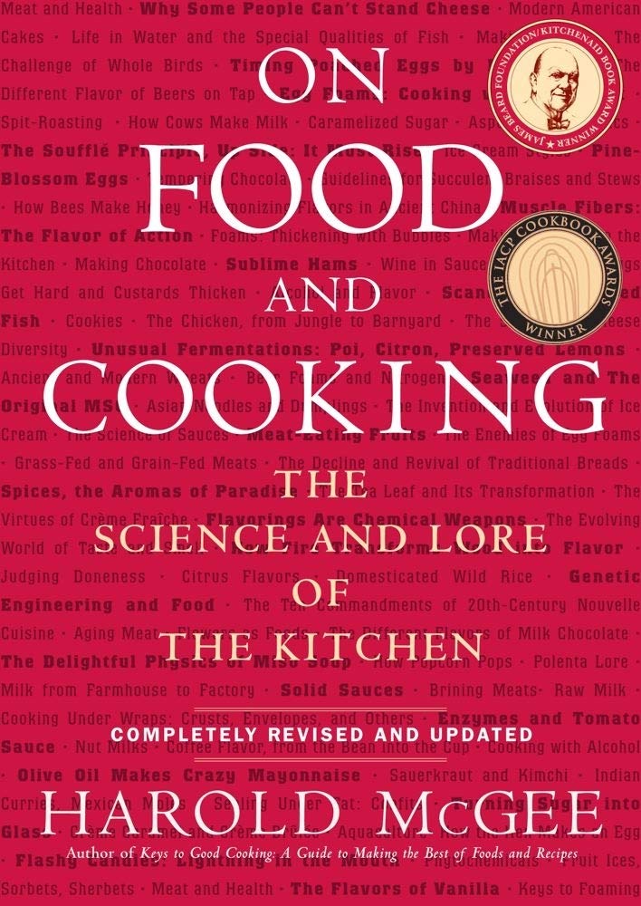 On Food and Cooking: The Science and Lore of the Kitchen On Food and Cooking: The Science and Lore of the Kitchen
