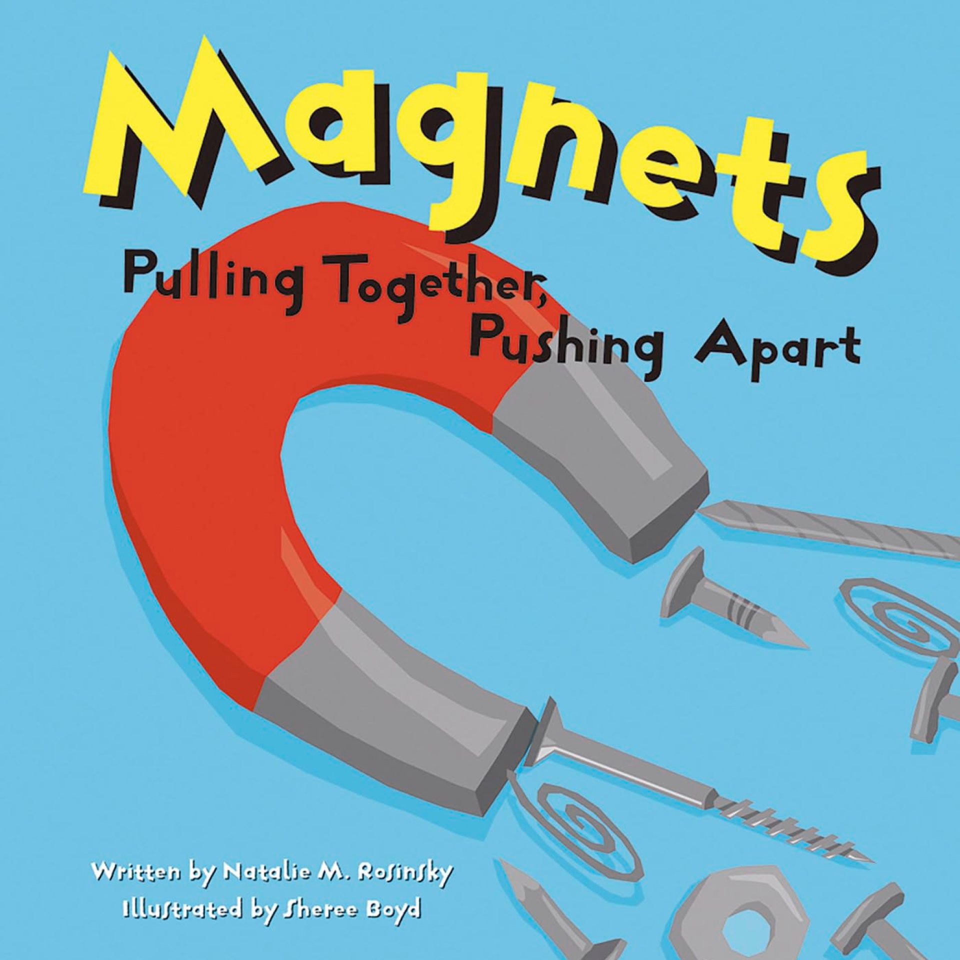 Magnets: Pulling Together, Pushing Apart (Amazing Science) Magnets: Pulling Together, Pushing Apart (Amazing Science)