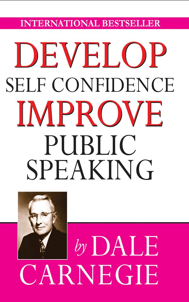 Develop Self-Confidence, Improve Public Speaking Develop Self-Confidence, Improve Public Speaking