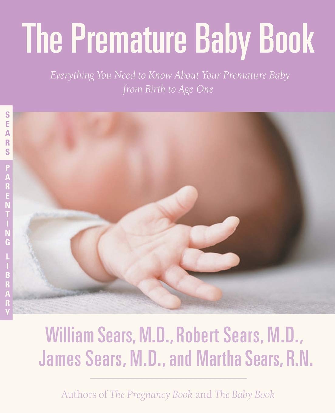 The Premature Baby Book (Sears Parenting Library) The Premature Baby Book (Sears Parenting Library)