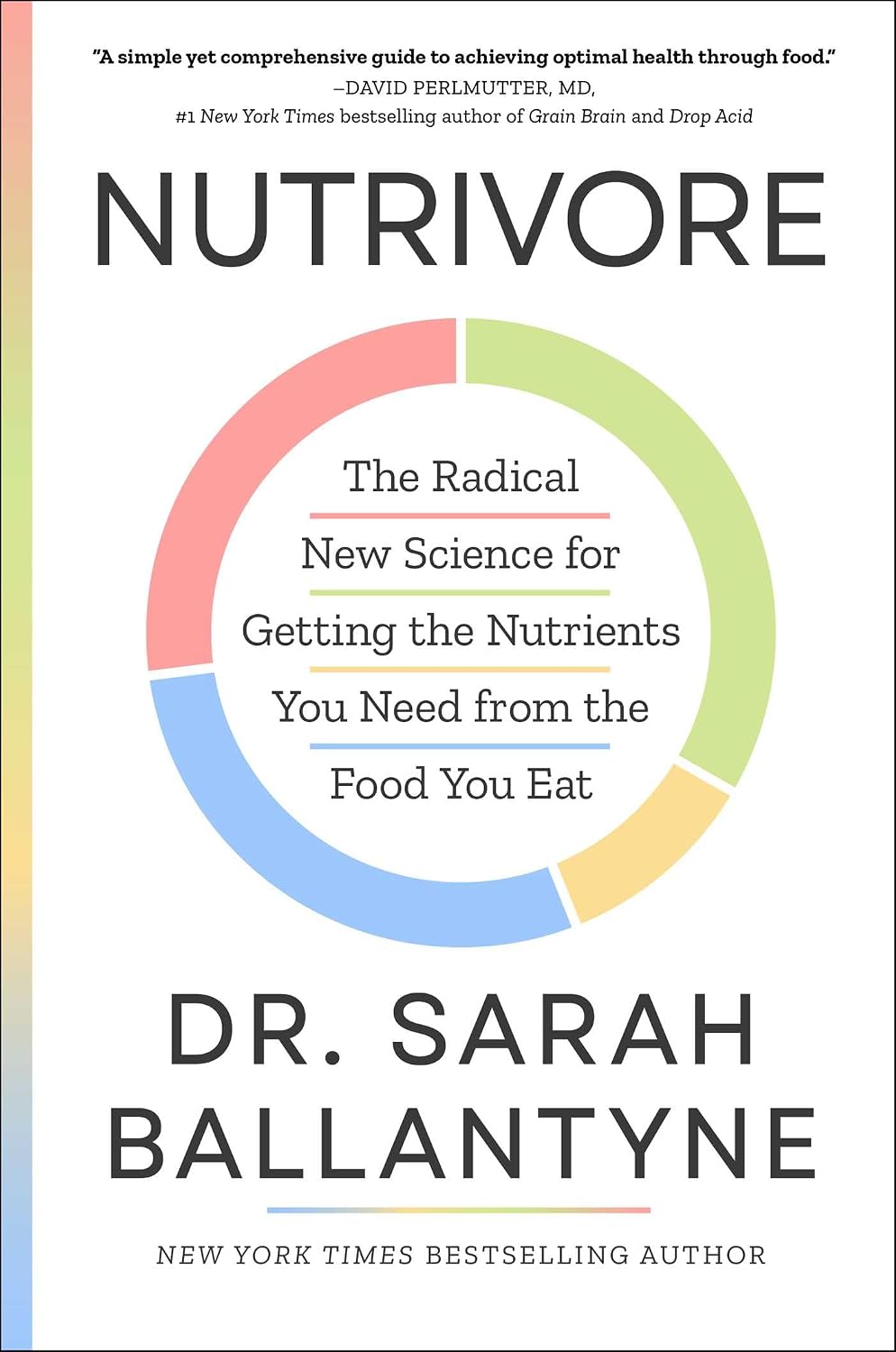 Nutrivore: The Radical New Science for Getting the Nutrients You Need from the Food You Eat Nutrivore: The Radical New Science for Getting the Nutrients You Need from the Food You Eat