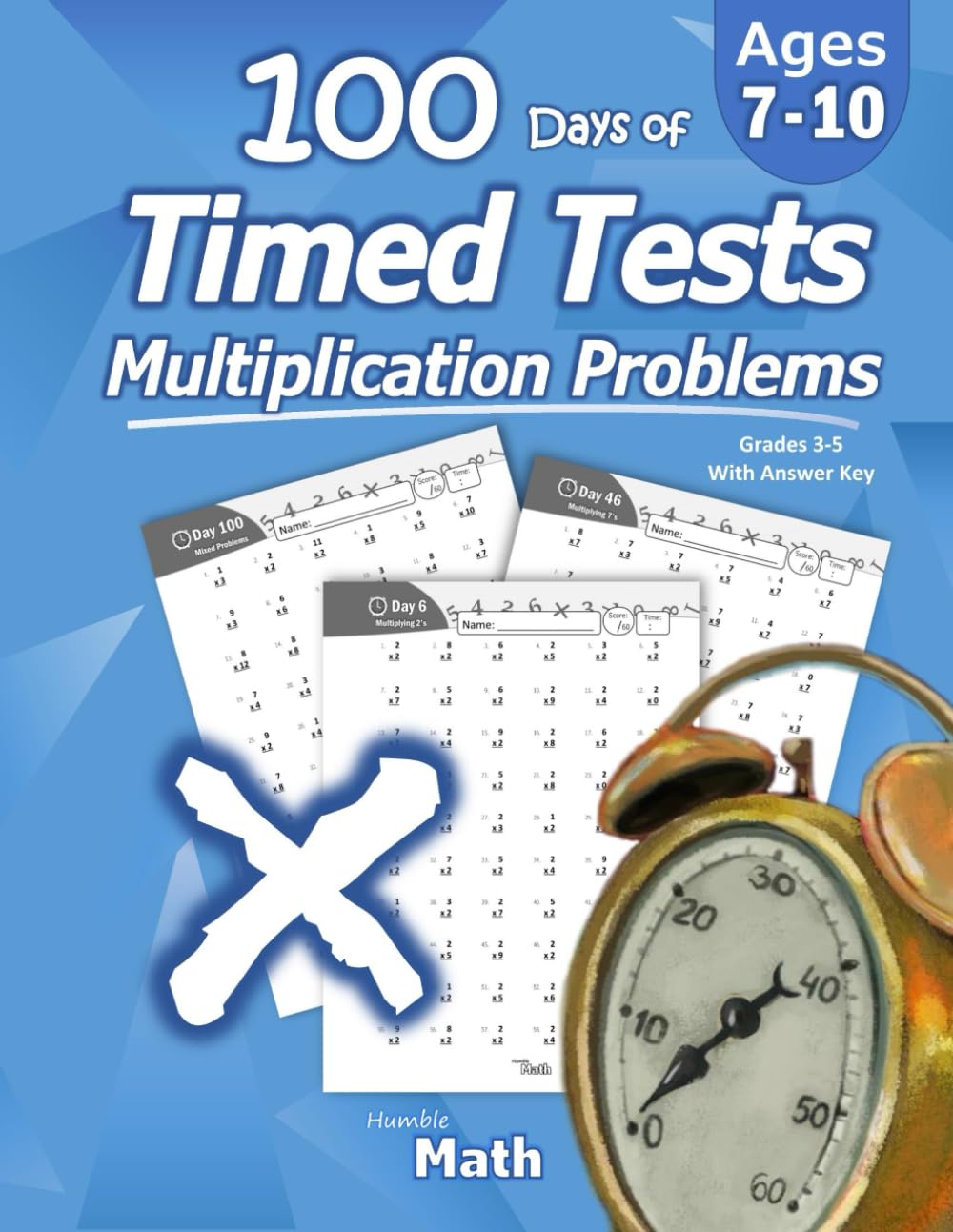 Humble Math – 100 Days of Timed Tests: Multiplication: Grades 3-5, Math Drills, Digits 0-12, Reproducible Practice Problems Humble Math – 100 Days of Timed Tests: Multiplication: Grades 3-5, Math Drills, Digits 0-12, Reproducible Practice Problems