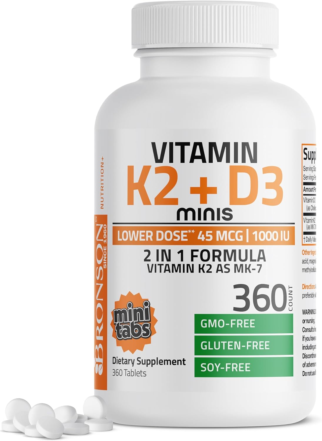 Bronson Vitamin K2 (MK7) with D3 Lower Dose 45mcg Vitamin K2 & 1000 IU Vitamin D3 Easy to Swallow Daily Maintenance 2 in 1 Formula Non-GMO, 360 Mini Tablets Bronson Vitamin K2 (MK7) with D3 Lower Dose 45mcg Vitamin K2 & 1000 IU Vitamin D3 Easy to Swallow Daily Maintenance 2 in 1 Formula Non-GMO, 360 Mini Tablets
