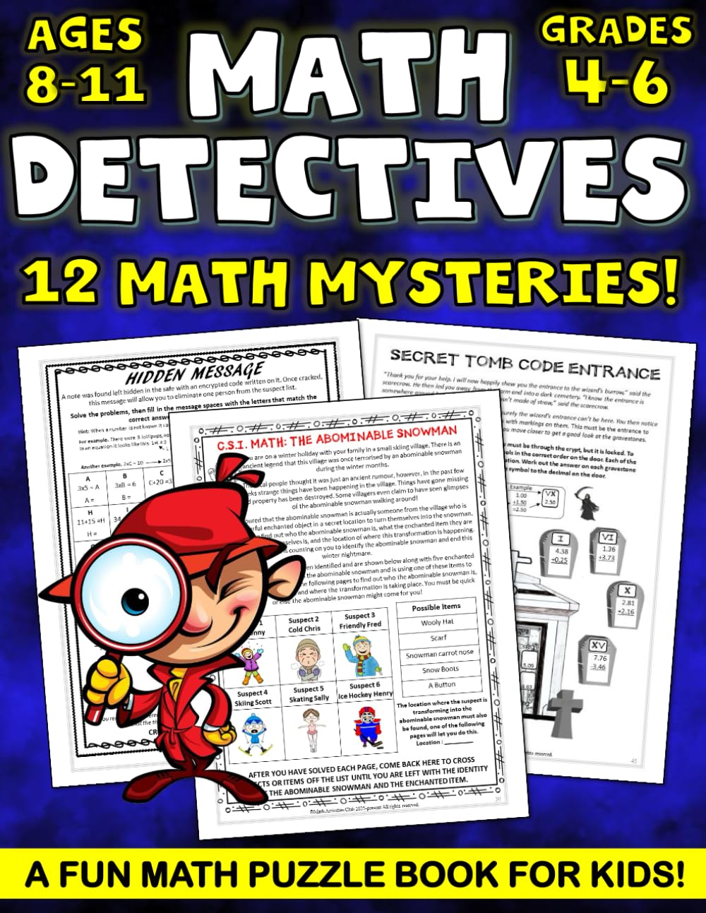 Math Detectives, 12 math mysteries, Fun math puzzles book for kids 8-11. Vol. 2.: Fun math worksheets & C.S.I. math mysteries including fun … for kids 8-12 for summer bridge math 5-6. Math Detectives, 12 math mysteries, Fun math puzzles book for kids 8-11. Vol. 2.: Fun math worksheets & C.S.I. math mysteries including fun … for kids 8-12 for summer bridge math 5-6.