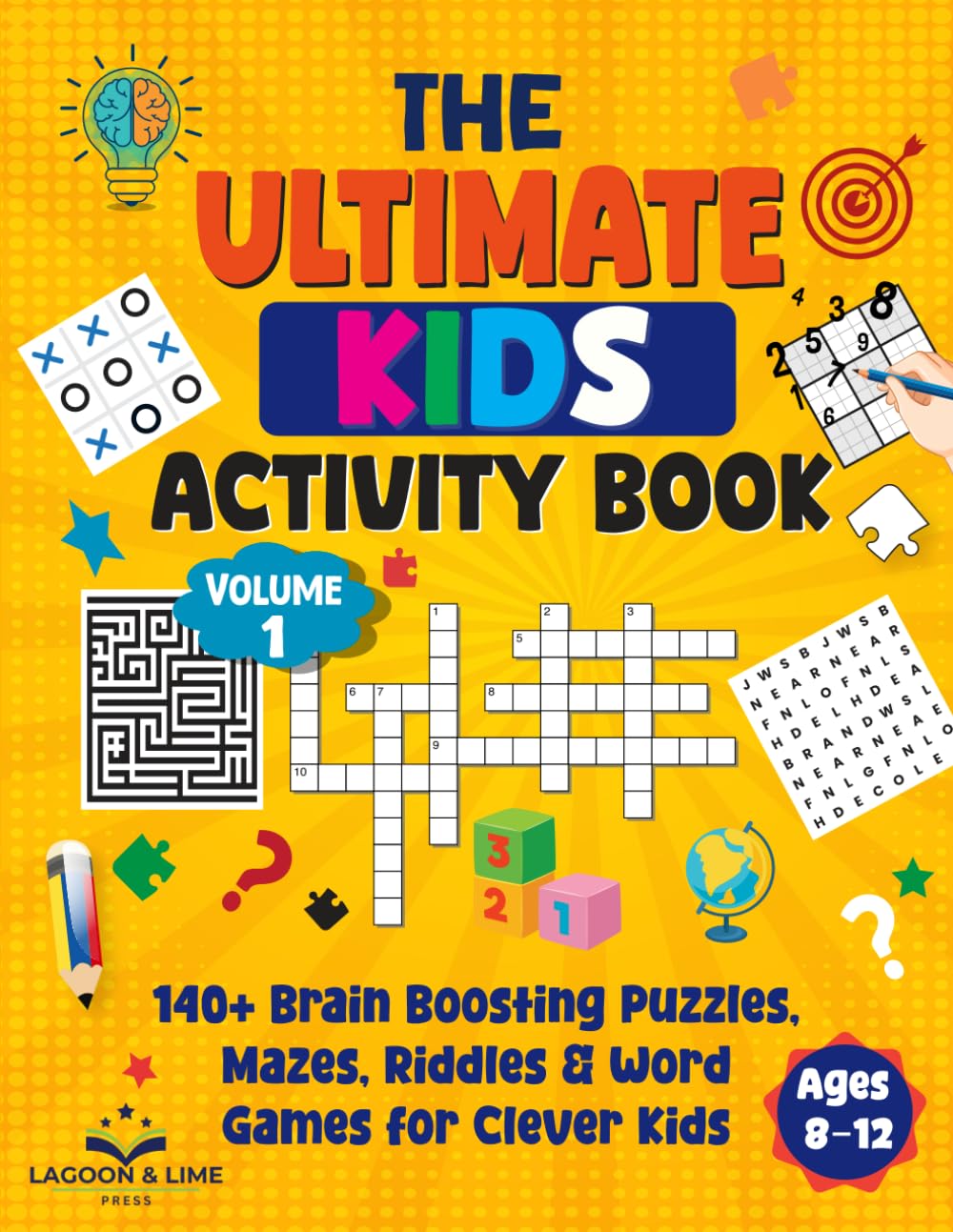 The Ultimate Kids Activity Book – Volume 1: 140+ Brain Boosting Puzzles, Mazes, Riddles & Word Games for Clever Kids The Ultimate Kids Activity Book – Volume 1: 140+ Brain Boosting Puzzles, Mazes, Riddles & Word Games for Clever Kids