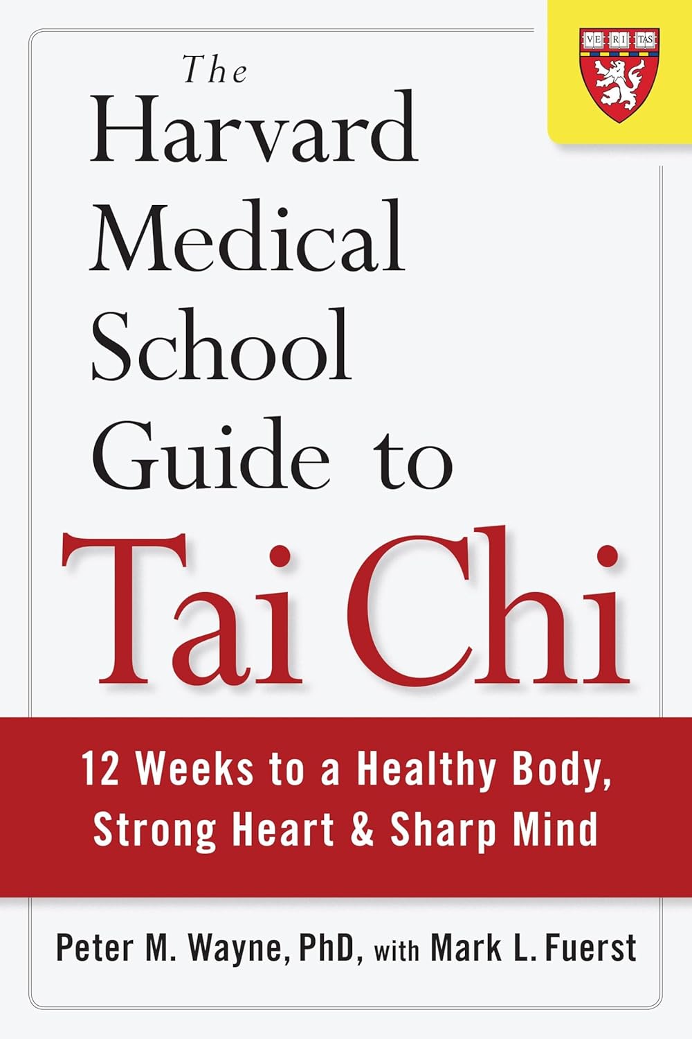 The Harvard Medical School Guide to Tai Chi: 12 Weeks to a Healthy Body, Strong Heart, and Sharp Mind (Harvard Health Publications) The Harvard Medical School Guide to Tai Chi: 12 Weeks to a Healthy Body, Strong Heart, and Sharp Mind (Harvard Health Publications)