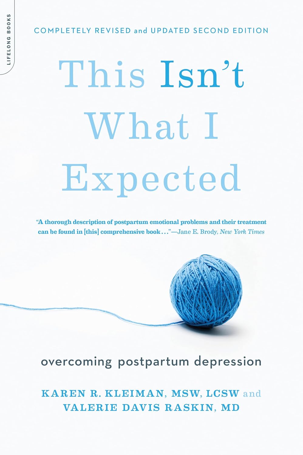 This Isn’t What I Expected: Overcoming Postpartum Depression This Isn’t What I Expected: Overcoming Postpartum Depression