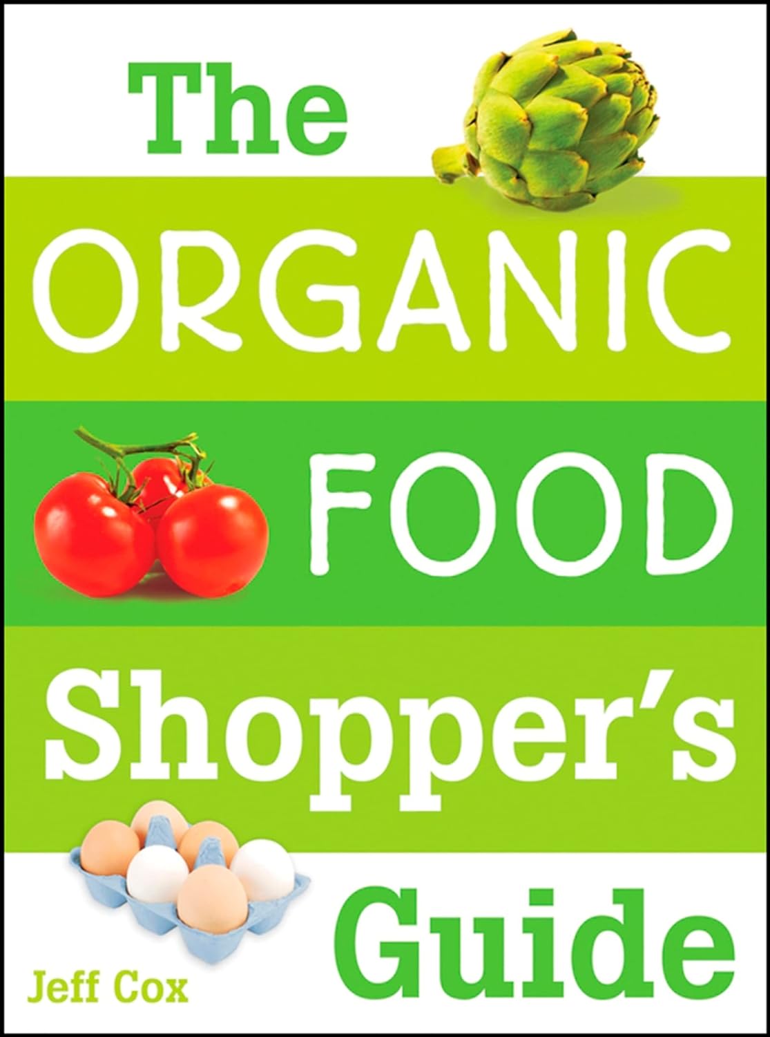 The Organic Food Shopper’s Guide The Organic Food Shopper’s Guide