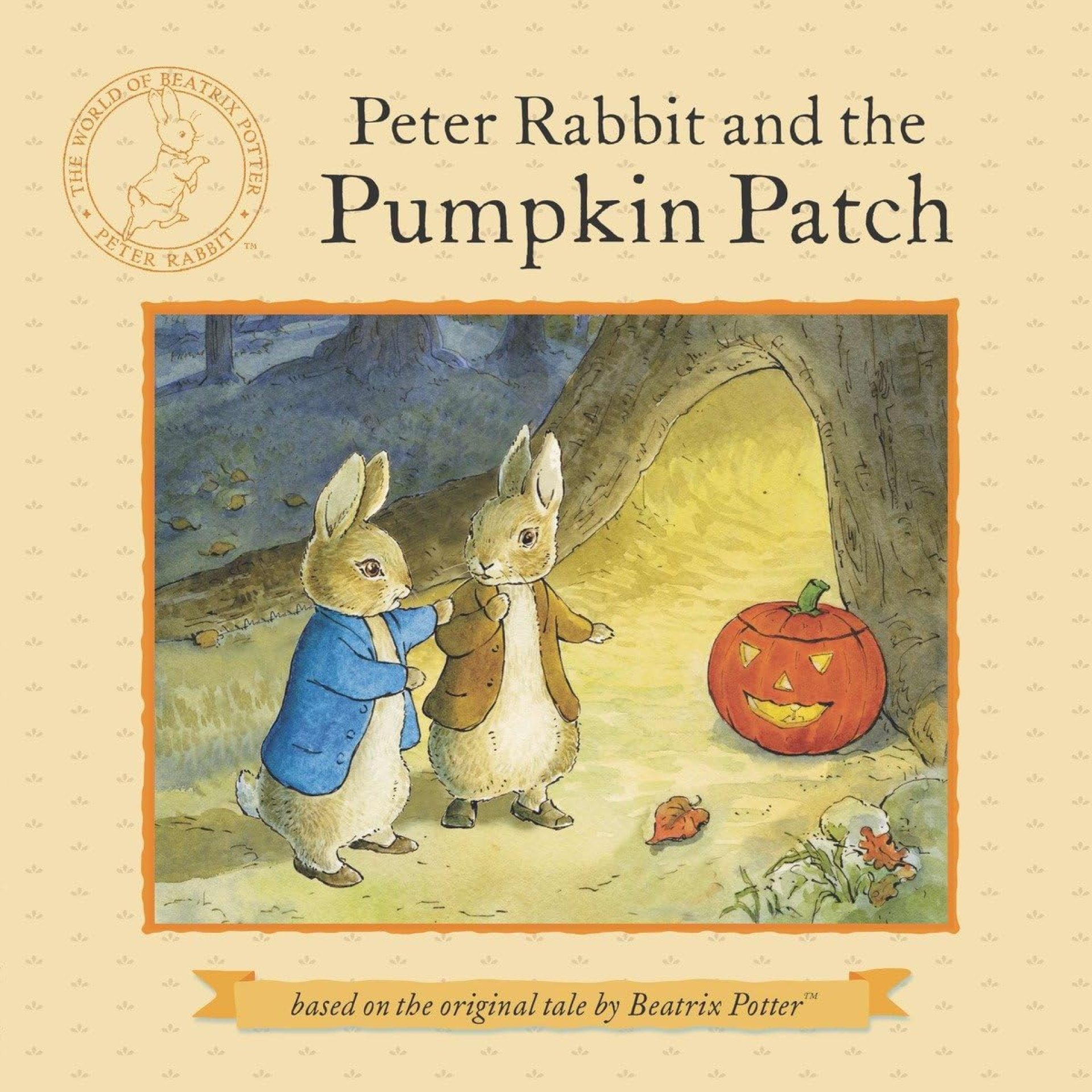 Peter Rabbit and the Pumpkin Patch Peter Rabbit and the Pumpkin Patch